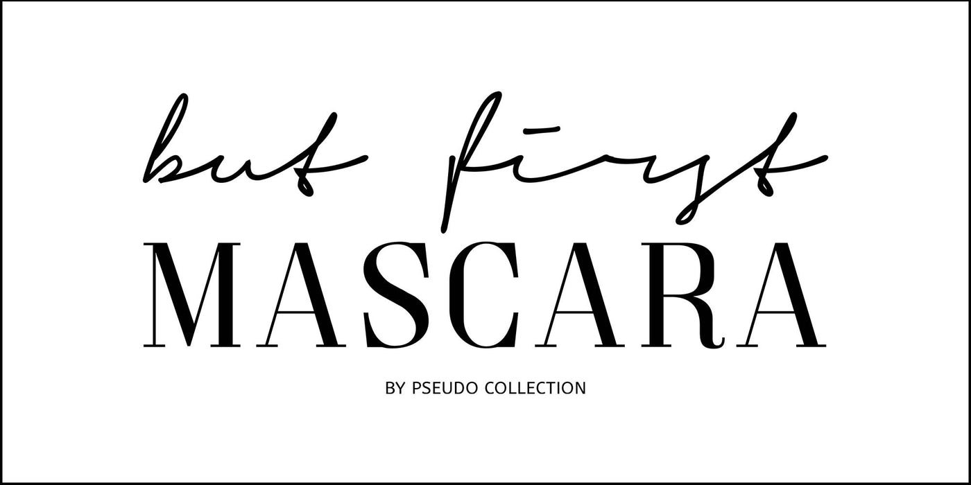 But first Mascara
