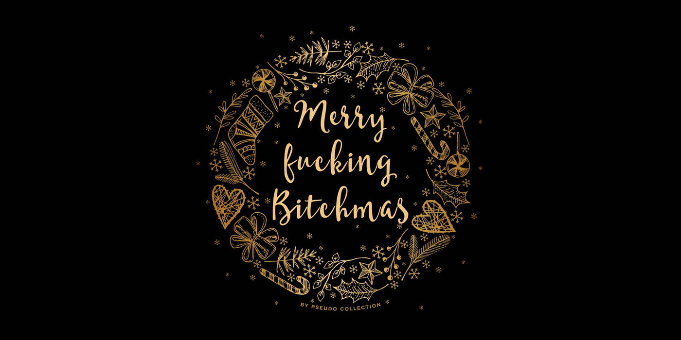 Merry fucking Bitchmas Gold