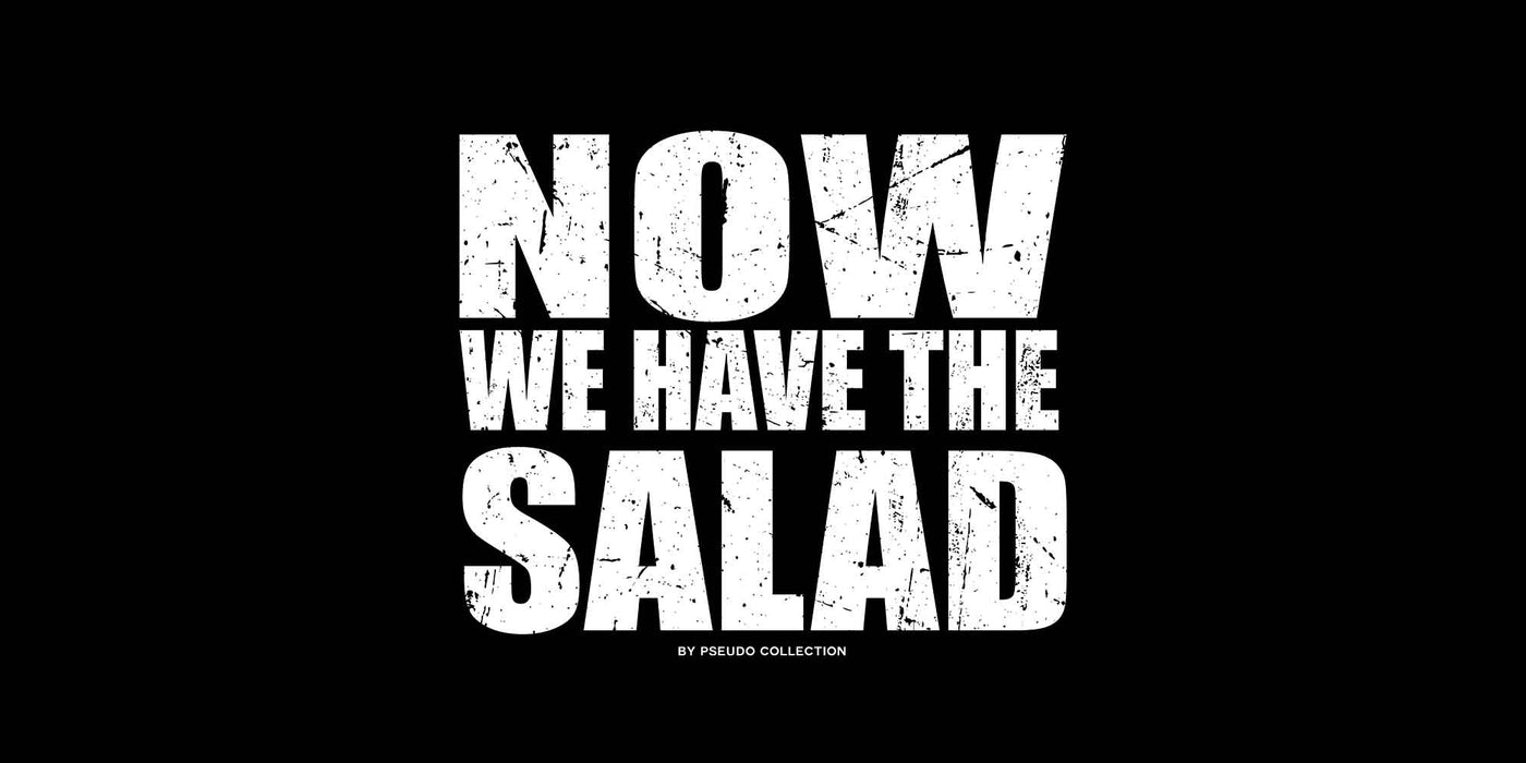 Now we have the Salad